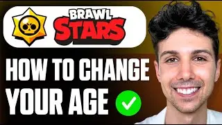 How to Change Age in Brawl Stars - Full Tutorial