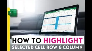 How to highlight Selected Row and Column (With & Without using VBA)