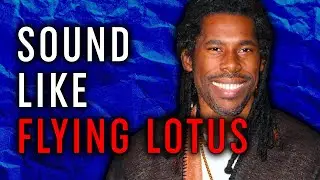 FLYING LOTUS Tutorial: Sound Like - Flying Lotus (Part 2)