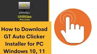 How to Download GT Auto Clicker for PC Windows 10, 11