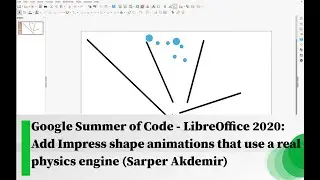 Google Summer of Code -LibreOffice 2020: Add Impress shape animations that use a real physics engine