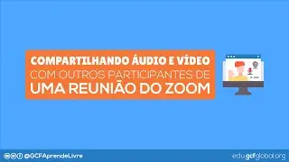 Como compartilhar arquivos de áudio e vídeo durante uma reunião do Zoom