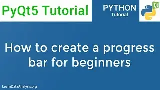 PyQt5 Tutorial | Learn how to create a Progress Bar widget for beginners