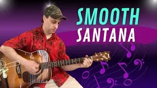 How To Play Smooth by Santana On The Acoustic Guitar