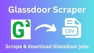 How to scrape and export Glassdoor Jobs to CSV 2024