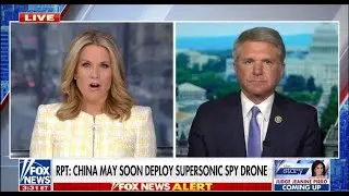 Chairman McCaul on Fox News With Martha MacCallum Discussing the Growing Threat Posed by the CCP