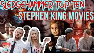 Stephen King Movies | Sledgehammer Top Ten