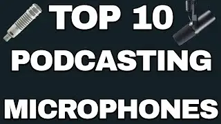 Best Microphone For Podcasting // TOP 10