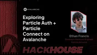 Exploring Particle Auth + Particle Connects: Avalanche Hack House I Denver