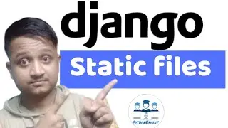 Django Static file handling || PythonEpoint Tutorial