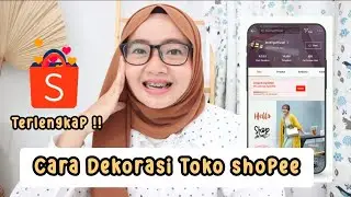 TERLENGKAP ❗ CARA DEKORASI TOKO DI SHOPEE