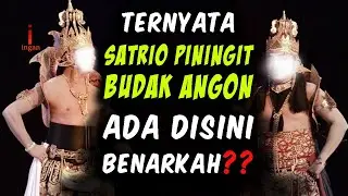 Budak angon satrio piningit ditemukan ditempatnya ini benarkah ?.