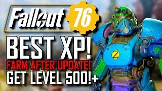 Fallout 76 | BEST XP FARM AFTER UPDATE! | Get LEVEL 500!+ | FASTEST WAY TO LEVEL UP!