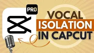 How to Use Vocal Isolation in CapCut Pro - CapCut Pro Tutorial