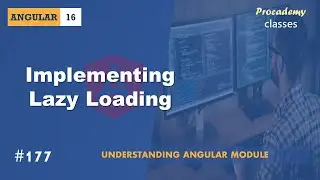 #177 Implementing Lazy Loading | Understanding Angular Modules | A Complete Angular Course