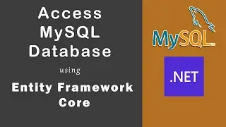 Connect & Access MySQL database using Entity Framework Core in .Net Core Application