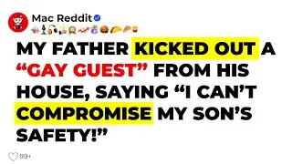 My Father Kicked Out a “Gay Guest” From His House, saying “I can’t Compromise My Son’s Safety!”