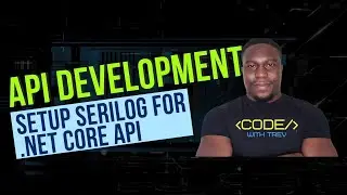 Setup Serilog For .NET Core API | Ultimate ASP.NET Web API Tutorial for Beginners