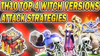 Top 4 Witch Attack Strategies TH10 | Best Witch Variations Attacks for Town Hall 10 (Clash of Clans)