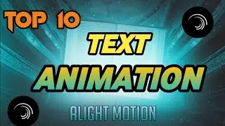 Top 10 Text Effect • Alight Motion Lyrics Text Animation • Free XML And Preset Free Download