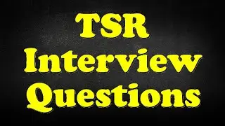 TSR Interview Questions