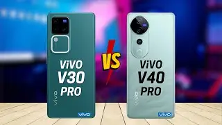 Vivo V30 Pro vs Vivo V40 Pro