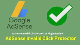 Best AdSense Invalid Click Protector For Your WordPress Website