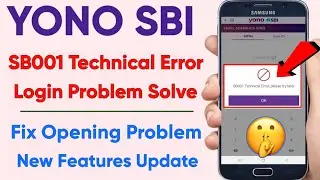 YONO SBI SB001 technical error - yono sb001 error - yono sbi login error problem solved - yono sb001