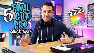 5 Final Cut Pro Video Editing Quick Tips!