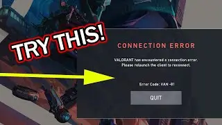 How To FIX  Valorant Has Encountered A Connection Error  Please Relaunch The Client To Reconnect