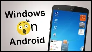 How To Install Windows on Android Phone