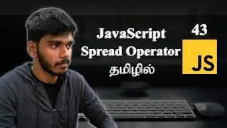 Spread Operator in JavaScript | தமிழில்.