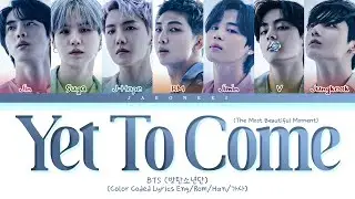 BTS Yet To Come Lyrics (Color Coded Lyrics)