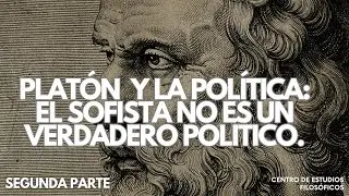 El Sofista no es un verdadero político. Segunda Parte.