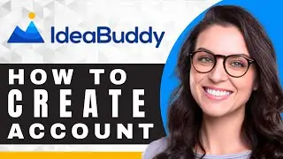 How to Create an Account on IdeaBuddy | IdeaBuddy For Beginners