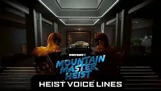 Payday 2 - Mountain Master Heist Voice Lines