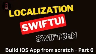 Build iOS App from scratch - Part 6-  Localization  - Best approach using SwiftGen