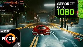 Cyberpunk 2077 : GTX 1060 3GB + Ryzen 5 2600