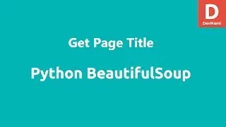 Python BeautifulSoup Get Page Title