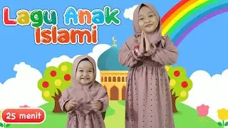 KUMPULAN LAGU ANAK ISLAMI TERBARU 25 MENIT - UYYUS & AYASHA