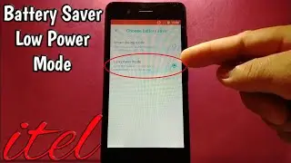 How to set battery saver into low power mode on itel Alpha Lite