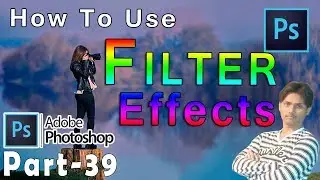 How To Use Filter Effects In Adobe Photoshop 7.0 Part 39