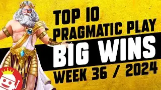 🔥 TOP 10 PRAGMATIC PLAY BIG WINS OF WEEK #36 - 2024