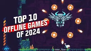 Top 10 Mobile Offline Games of 2024! NEW GAMES REVEALED for Android and iOS