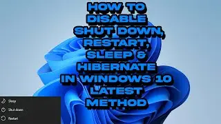 How to Disable Shut Down, Restart, Sleep & Hibernate in Windows 10