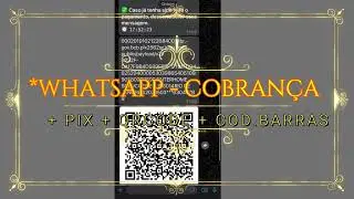 WHATSAPP COBRANÇA + BOLETOS PDF + PIX + CODIGO BARRAS + QRCODE