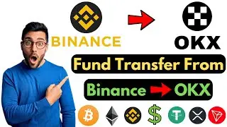 How to Transfer Funds From Binance to OKX | Transfer Crypto Binance to OKX