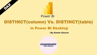 DAX - DISTINCT(table) Vs. DISTINCT(column) in Power BI