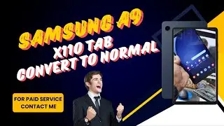 Samsung Galaxy Tab A9 X110 MDM | FRP | Flashing | Govt tab Convert to Normal  || permanent unlock