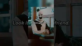 Art The Clown Has a Secret Crush! | Terrifier